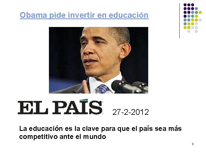 Obama pide invertir en educación 27 -2 -2012 La educación es la clave para