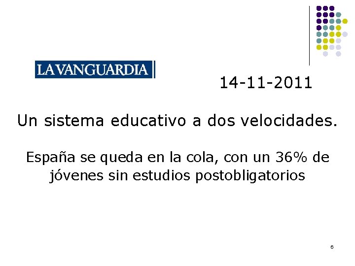 14 -11 -2011 Un sistema educativo a dos velocidades. España se queda en la