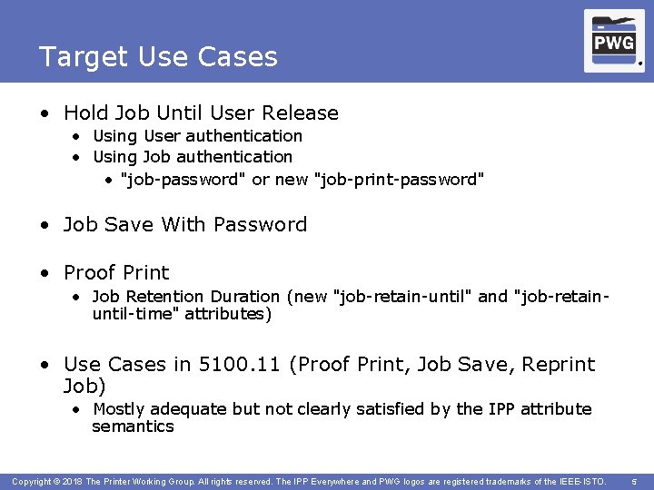 Targeted Use Cases The Printer Working Group IPP Job Storage 2