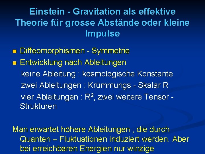 Einstein - Gravitation als effektive Theorie für grosse Abstände oder kleine Impulse n n