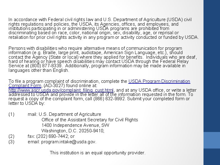 In accordance with Federal civil rights law and U. S. Department of Agriculture (USDA)