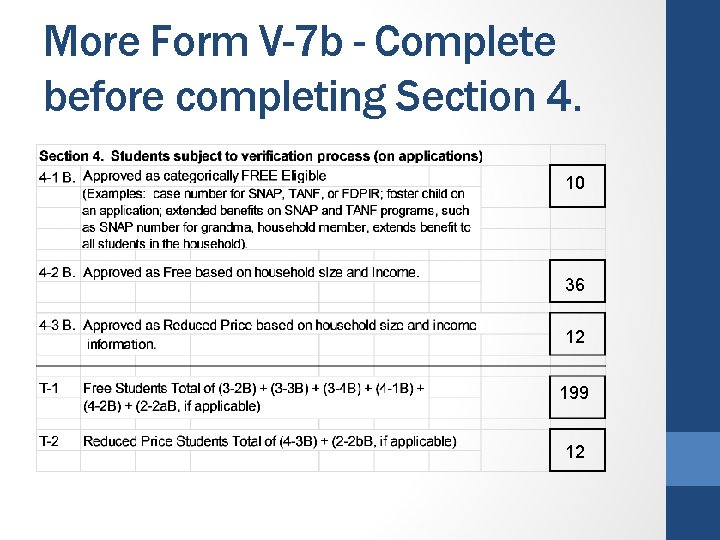 More Form V-7 b - Complete before completing Section 4. 10 36 12 199