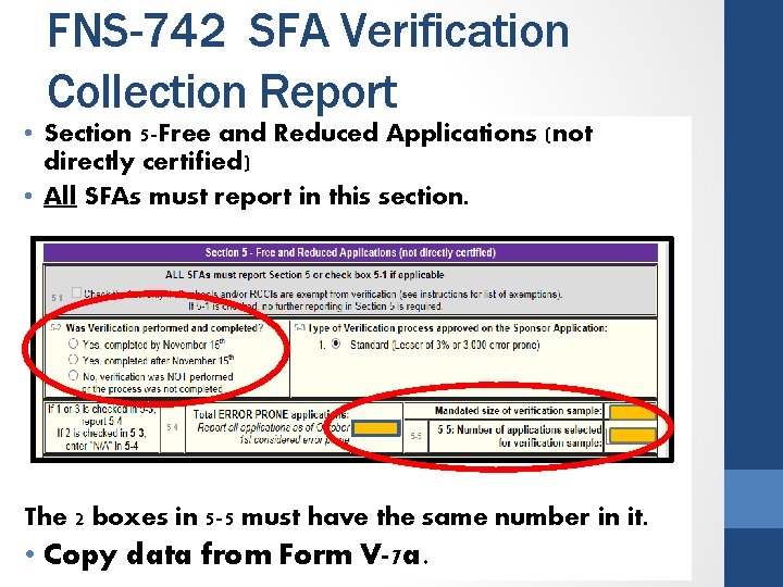 FNS-742 SFA Verification Collection Report • Section 5 -Free and Reduced Applications (not directly