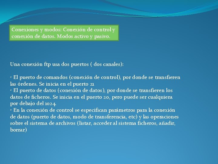 Conexiones y modos: Conexión de control y conexión de datos. Modos activo y pasivo.