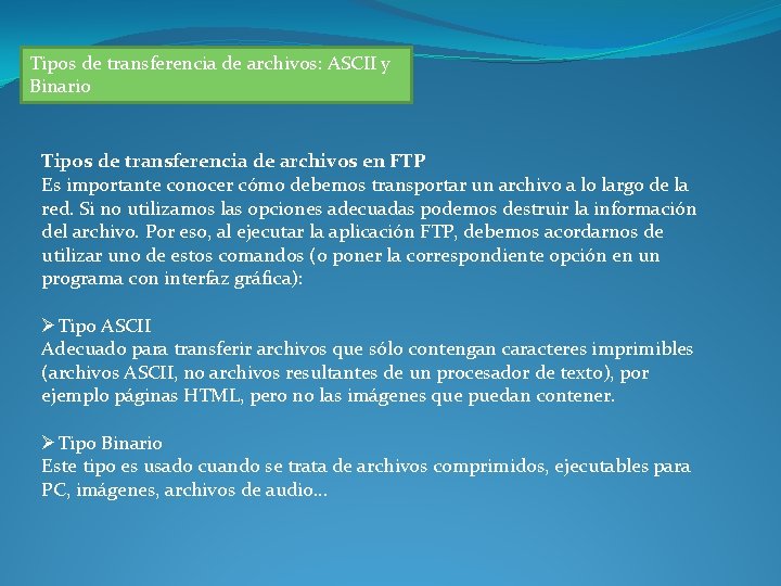 Tipos de transferencia de archivos: ASCII y Binario Tipos de transferencia de archivos en