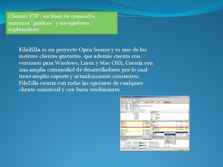 Clientes FTP : en línea de comandos, entornos “gráficos” y navegadores / exploradores File.