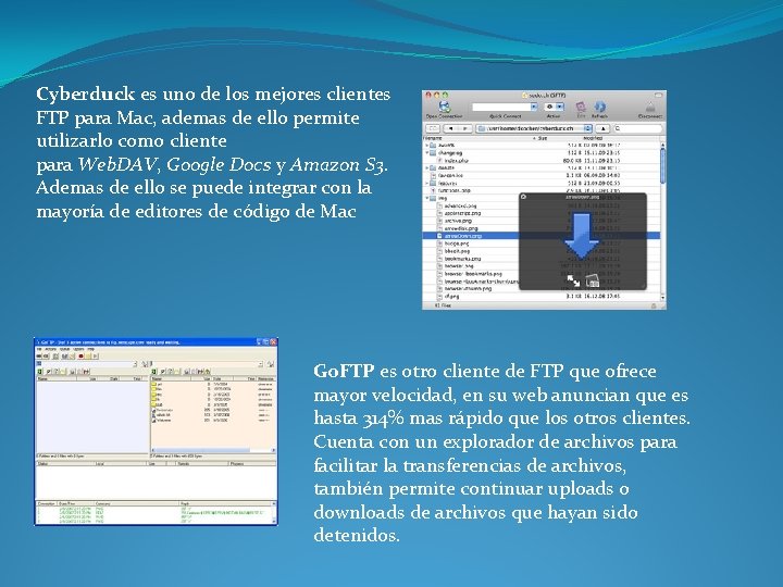 Cyberduck es uno de los mejores clientes FTP para Mac, ademas de ello permite