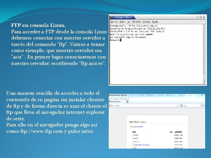 FTP en consola Linux. Para acceder a FTP desde la consola Linux debemos conectar