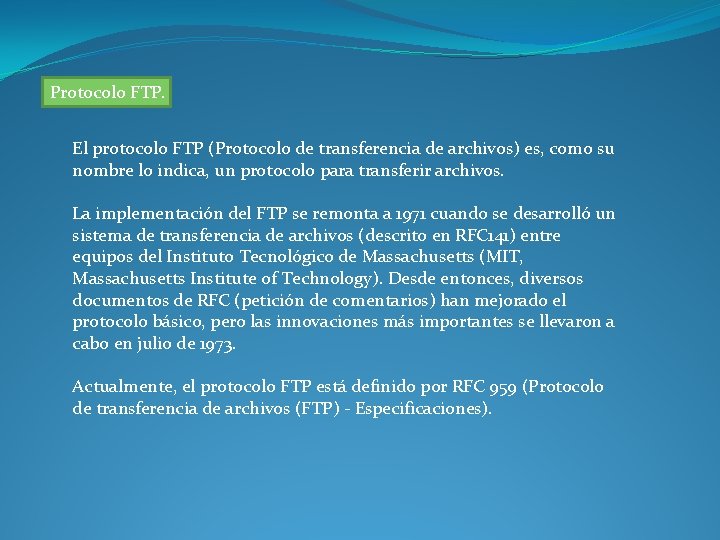 Protocolo FTP. El protocolo FTP (Protocolo de transferencia de archivos) es, como su nombre