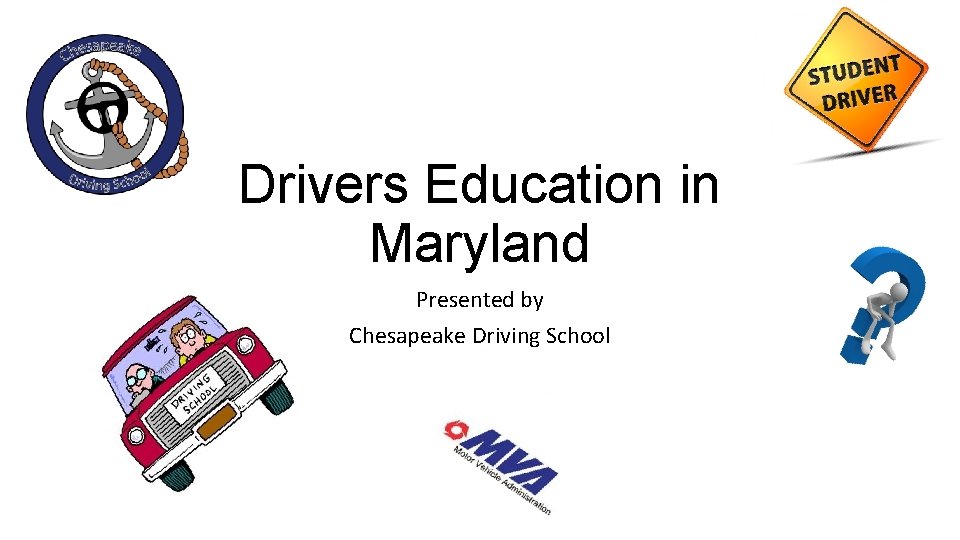 Drivers Education in Maryland Presented by Chesapeake Driving School 