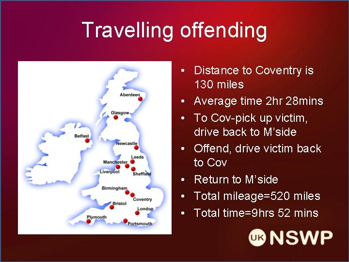 Travelling offending • Distance to Coventry is 130 miles • Average time 2 hr