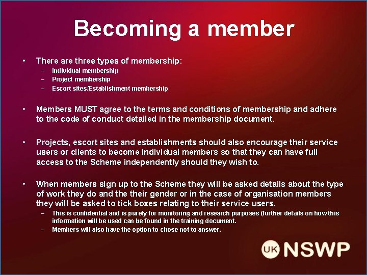 Becoming a member • There are three types of membership: – – – Individual