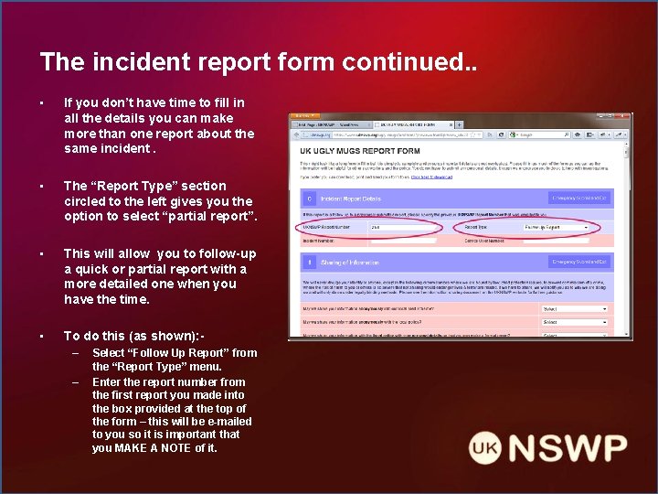 The incident report form continued. . • If you don’t have time to fill