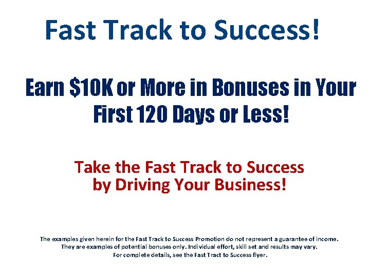 Fast Track to Success! Earn $10 K or More in Bonuses in Your First
