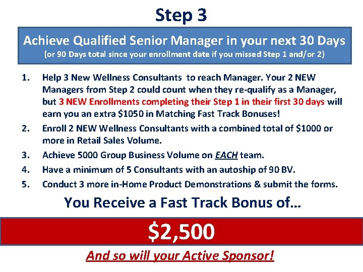 Step 3 Achieve Qualified Senior Manager in your next 30 Days (or 90 Days