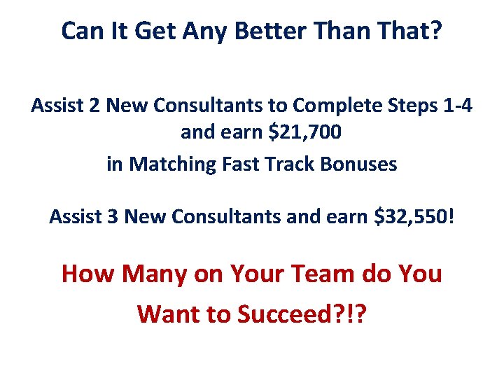 Can It Get Any Better Than That? Assist 2 New Consultants to Complete Steps