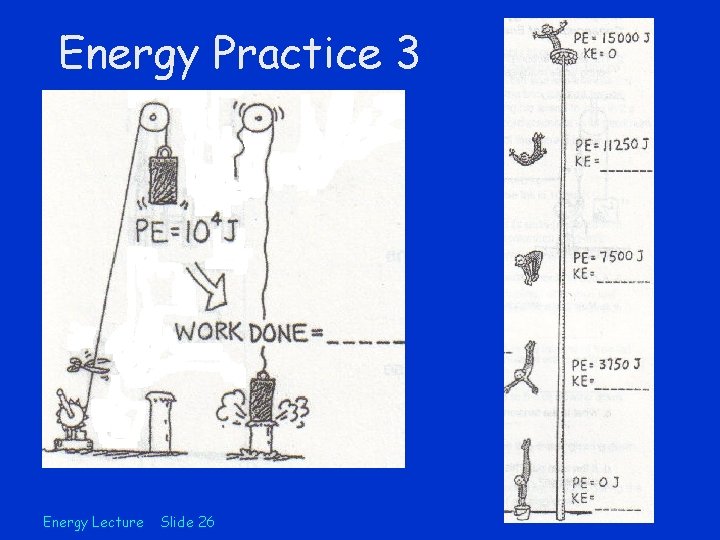 Energy Practice 3 Energy Lecture Slide 26 