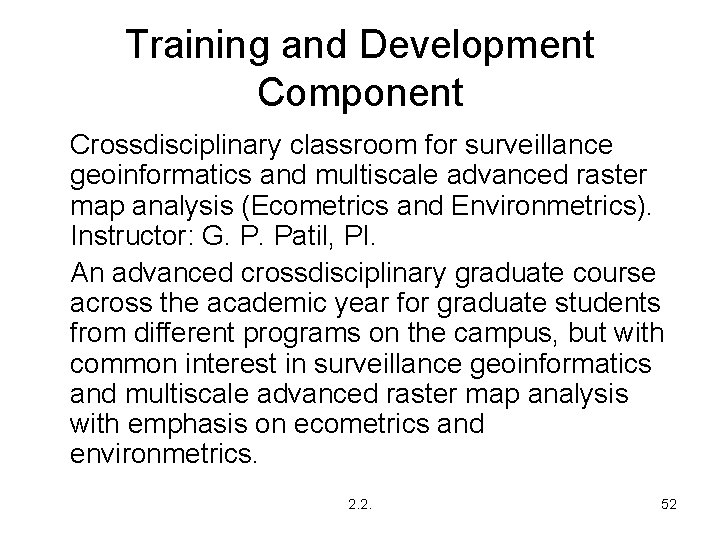 Training and Development Component Crossdisciplinary classroom for surveillance geoinformatics and multiscale advanced raster map