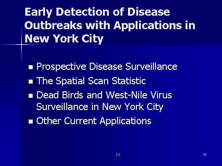 Early Detection of Disease Outbreaks with Applications in New York City Prospective Disease Surveillance