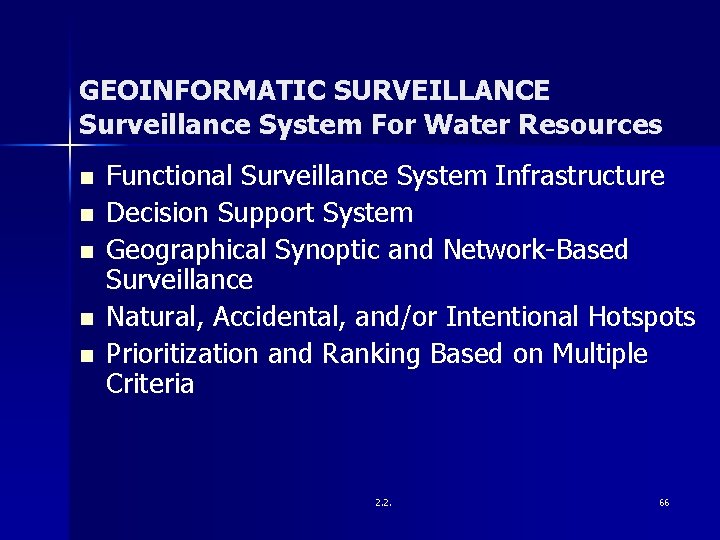 GEOINFORMATIC SURVEILLANCE Surveillance System For Water Resources n n n Functional Surveillance System Infrastructure