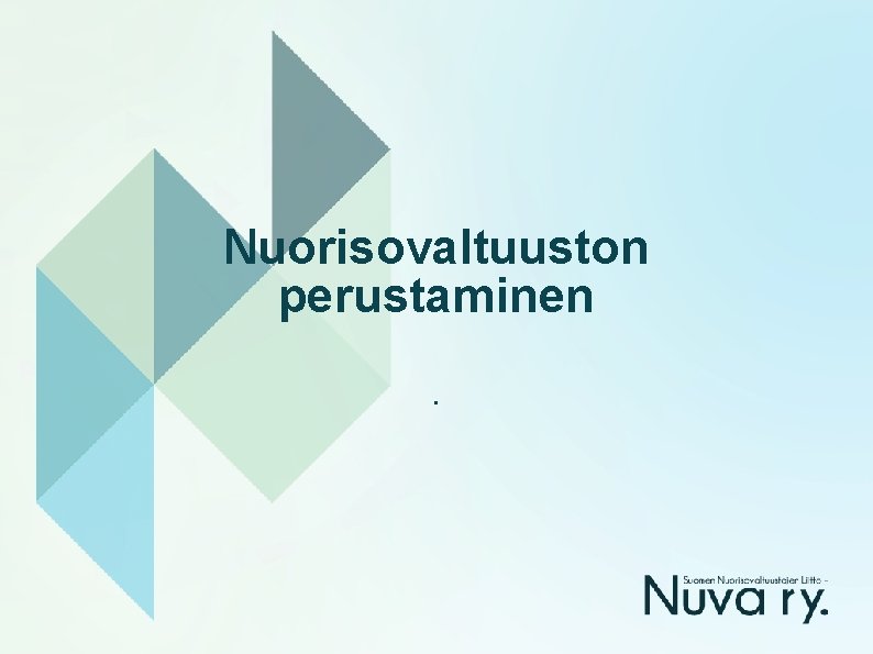 Nuorisovaltuuston perustaminen. 