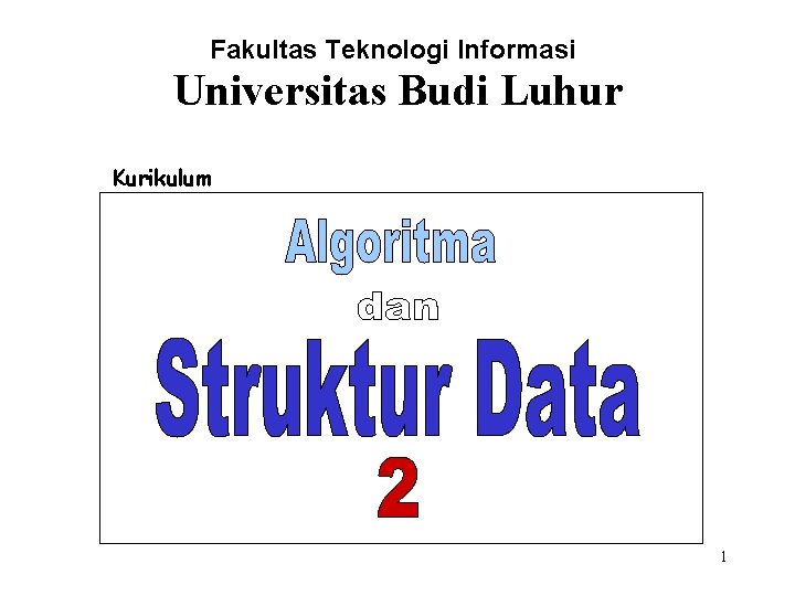 Fakultas Teknologi Informasi Universitas Budi Luhur Kurikulum 1 