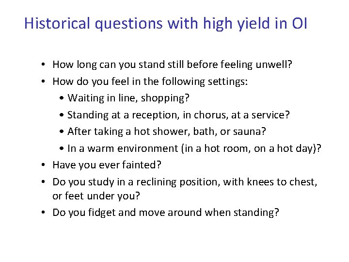 Historical questions with high yield in OI • How long can you stand still