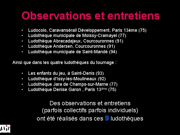 Observations et entretiens • • • Ludocolo, Caravansérail Développement, Paris 13ème (75) Ludothèque municipale
