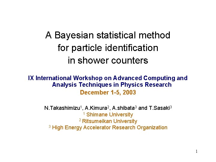 A Bayesian statistical method for particle identification in shower counters IX International Workshop on