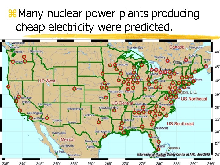 z. Many nuclear power plants producing cheap electricity were predicted. z. Many nuclear power plants producing cheap electricity were predicted.