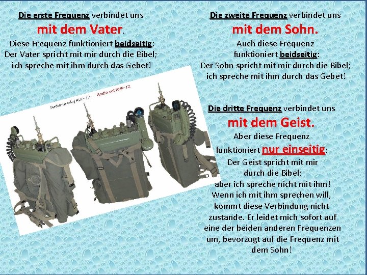 Die erste Frequenz verbindet uns Die zweite Frequenz verbindet uns Diese Frequenz funktioniert beidseitig: