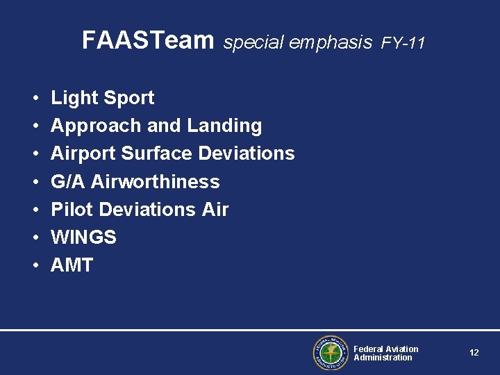 FAASTeam • • special emphasis FY-11 Light Sport Approach and Landing Airport Surface Deviations