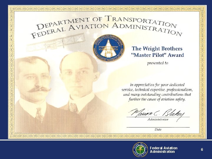 Federal Aviation Administration 6 
