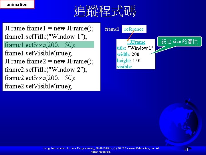 animation 追蹤程式碼 JFrame frame 1 = new JFrame(); frame 1. set. Title("Window 1"); frame