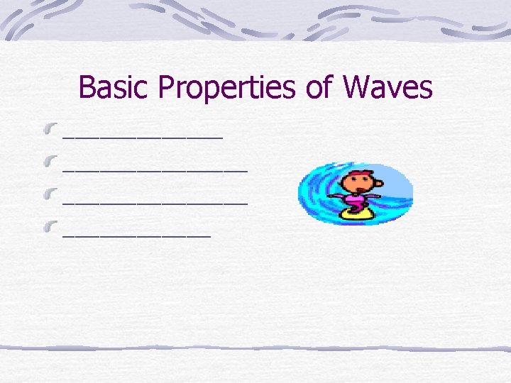 Basic Properties of Waves _______________ ______ 
