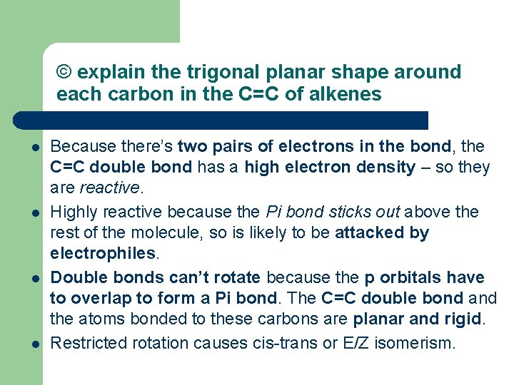 © explain the trigonal planar shape around each carbon in the C=C of alkenes