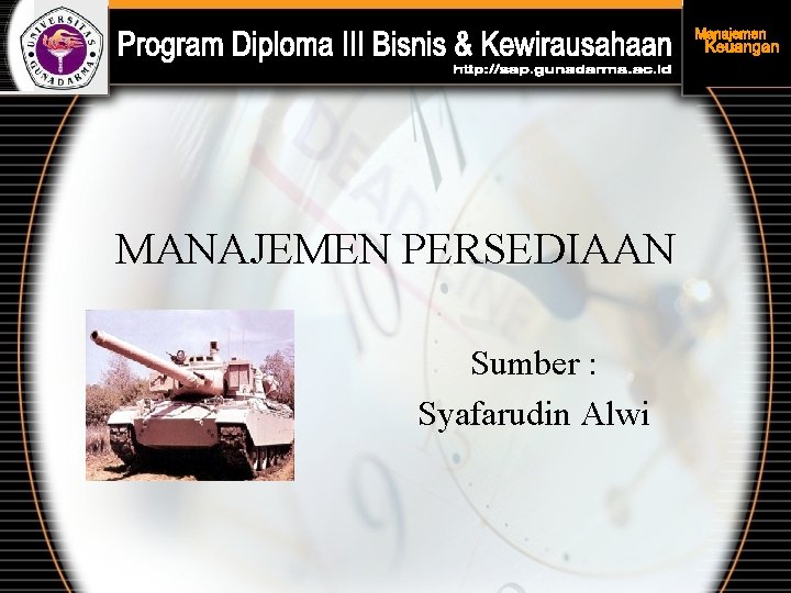 MANAJEMEN PERSEDIAAN Sumber : Syafarudin Alwi 