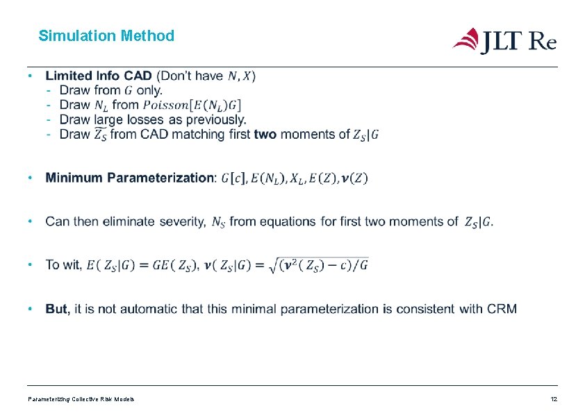 Simulation Method Parameterizing Collective Risk Models 12 Simulation Method Parameterizing Collective Risk Models 12