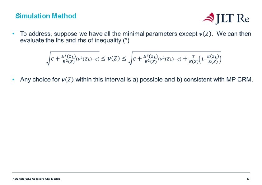 Simulation Method Parameterizing Collective Risk Models 13 Simulation Method Parameterizing Collective Risk Models 13