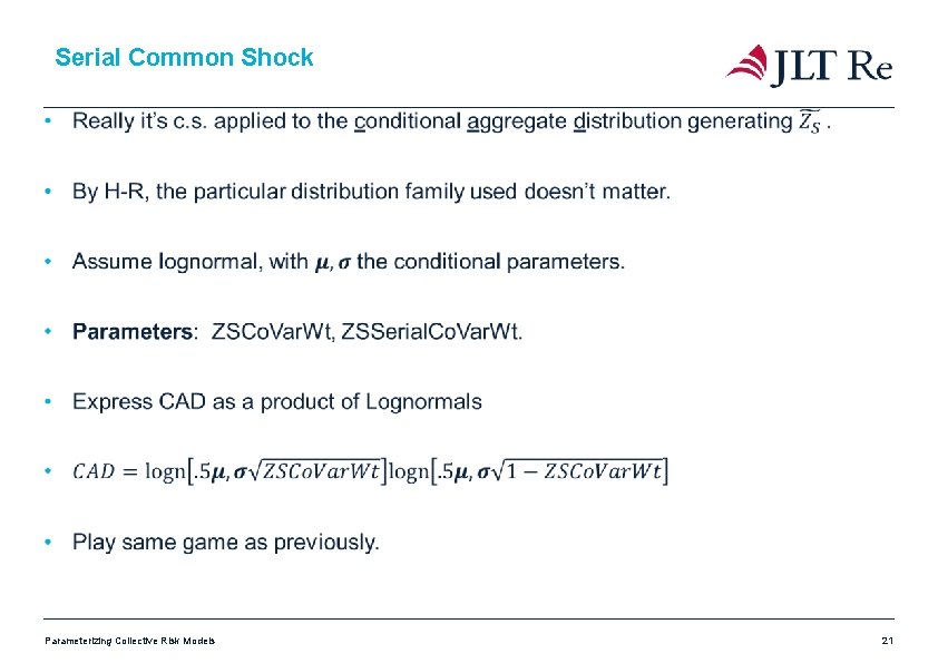 Serial Common Shock Parameterizing Collective Risk Models 21 Serial Common Shock Parameterizing Collective Risk Models 21