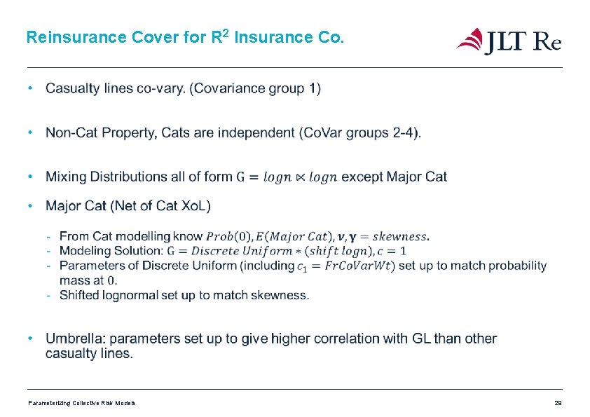 Reinsurance Cover for R 2 Insurance Co. Parameterizing Collective Risk Models 29 Reinsurance Cover for R 2 Insurance Co. Parameterizing Collective Risk Models 29