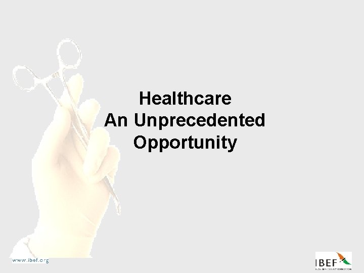 Healthcare An Unprecedented Opportunity 