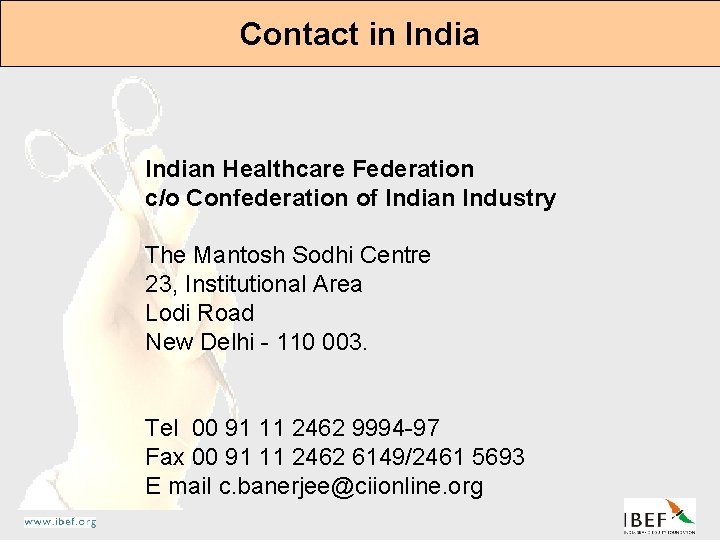 Contact in Indian Healthcare Federation c/o Confederation of Indian Industry The Mantosh Sodhi Centre