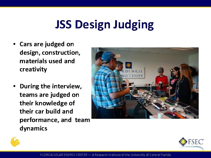 JSS Design Judging • Cars are judged on design, construction, materials used and creativity