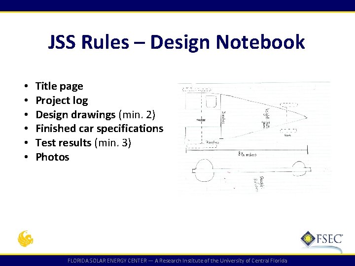 JSS Rules – Design Notebook • • • Title page Project log Design drawings