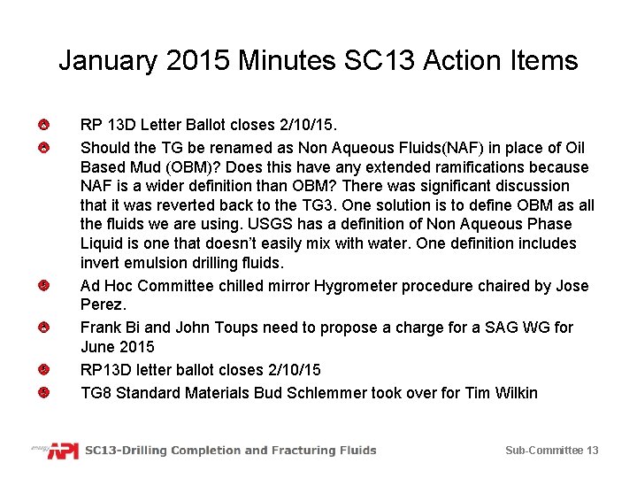 January 2015 Minutes SC 13 Action Items RP 13 D Letter Ballot closes 2/10/15.