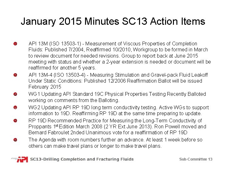 January 2015 Minutes SC 13 Action Items API 13 M (ISO 13503 -1) -