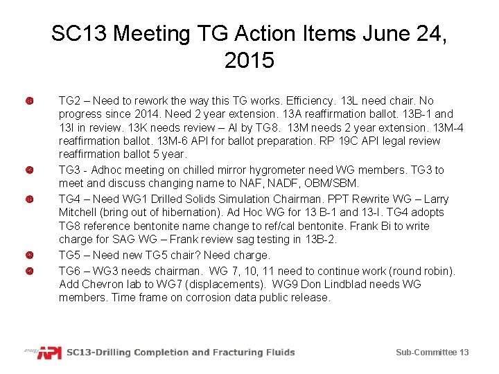 SC 13 Meeting TG Action Items June 24, 2015 TG 2 – Need to