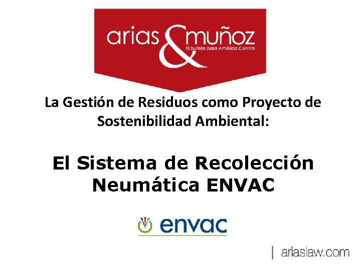 La Gestión de Residuos como Proyecto de Sostenibilidad Ambiental: El Sistema de Recolección Neumática