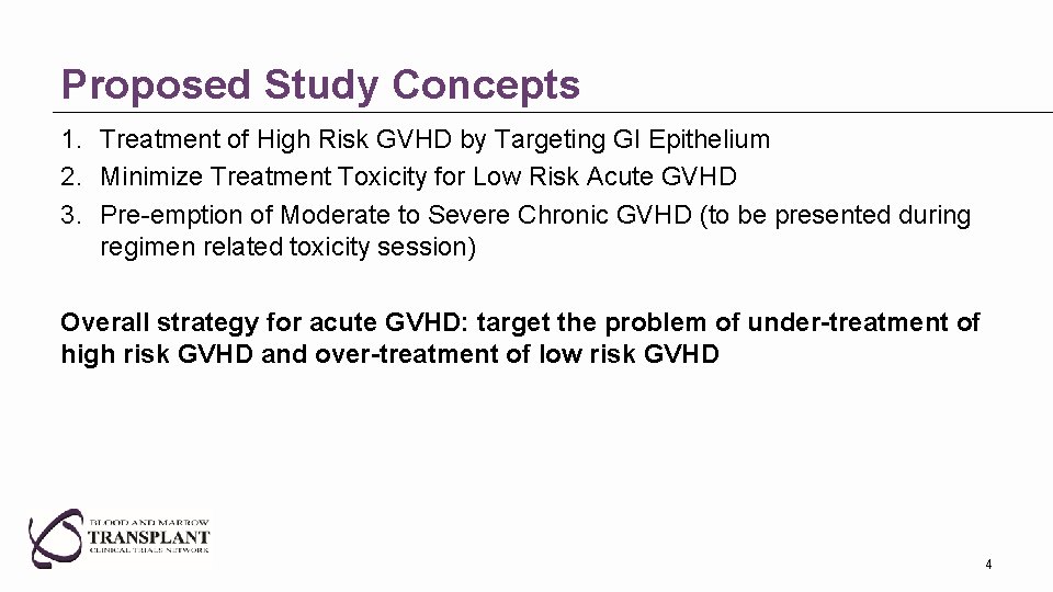 Proposed Study Concepts 1. Treatment of High Risk GVHD by Targeting GI Epithelium 2.